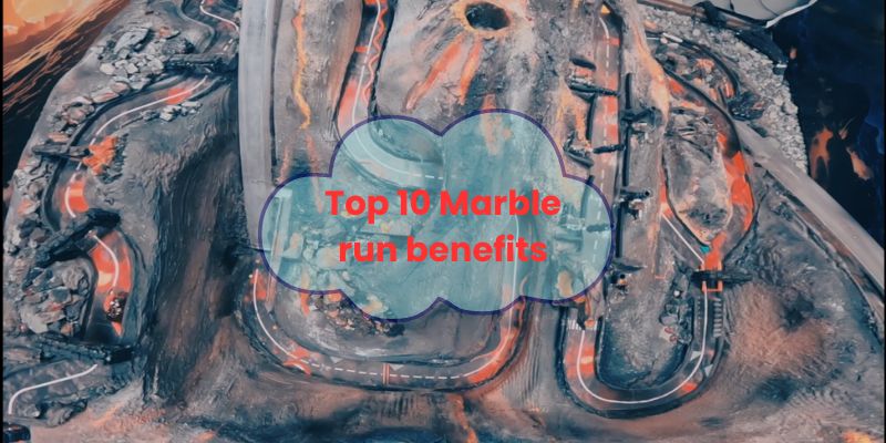 An image of top 10 marble run benefits